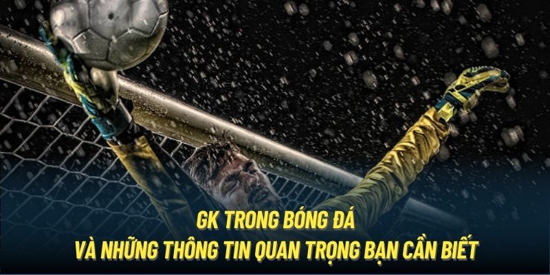 GK Trong Bóng Đá