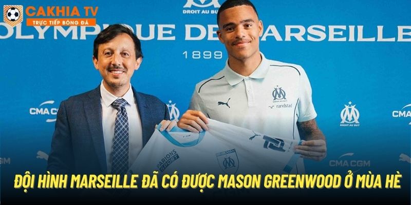 Đội hình Marseille đã có được Mason Greenwood ở mùa Hè